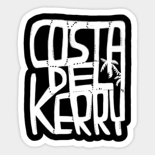 Costa Del Kerry, Irish Summer, Funny Kerry. Sticker